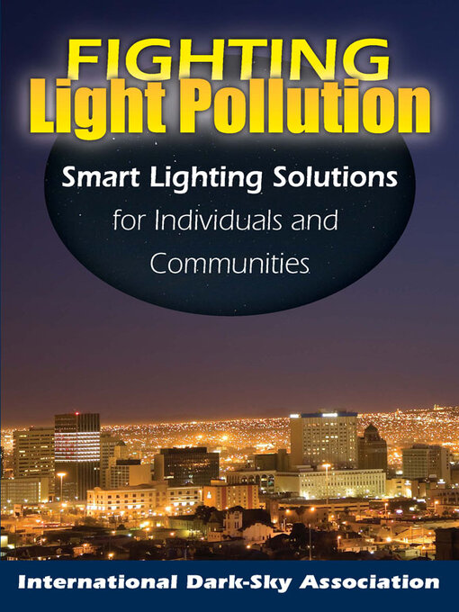 Title details for Fighting Light Pollution by The International Dark-Sky Association - Available